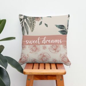 Square cushion with rose pattern and sweet dreams wording